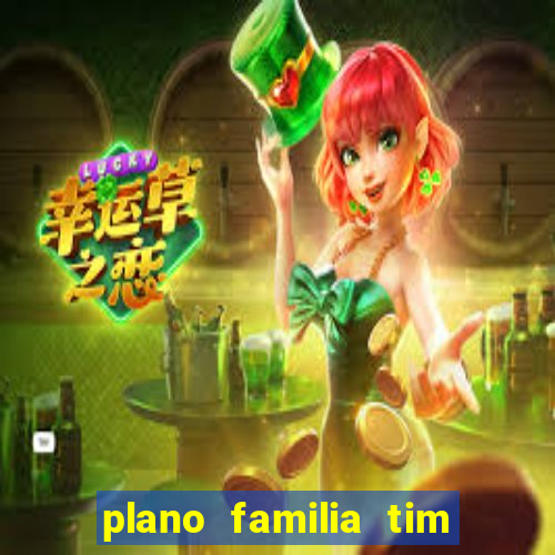 plano familia tim 3 chips